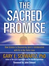 The Sacred Promise (eBook): How Science Is Discovering Spirit's Collaboration with Us in Our Daily Lives